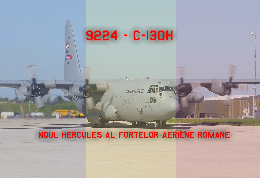 Un nou Hercules pentru Forțele Aeriene Române! C-130H 9224 intră oficial în serviciu